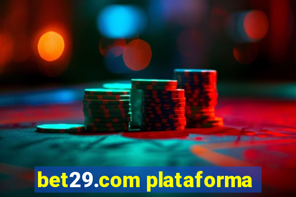 bet29.com plataforma